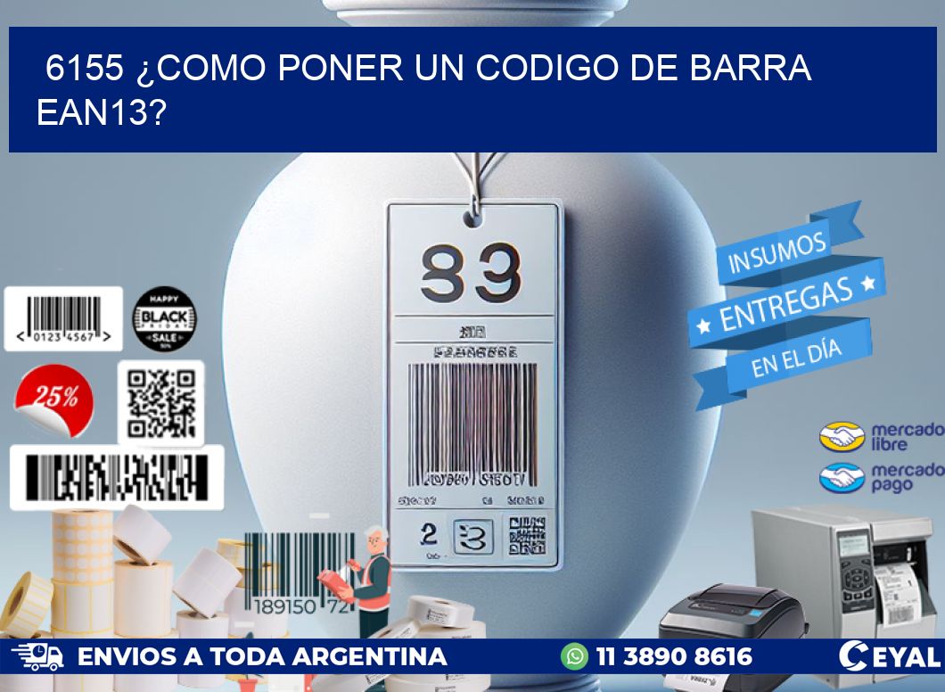 6155 ¿COMO PONER UN CODIGO DE BARRA  EAN13?