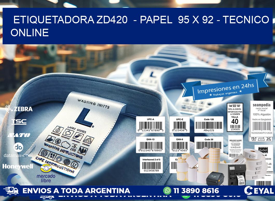ETIQUETADORA ZD420  – PAPEL  95 x 92 – TECNICO ONLINE