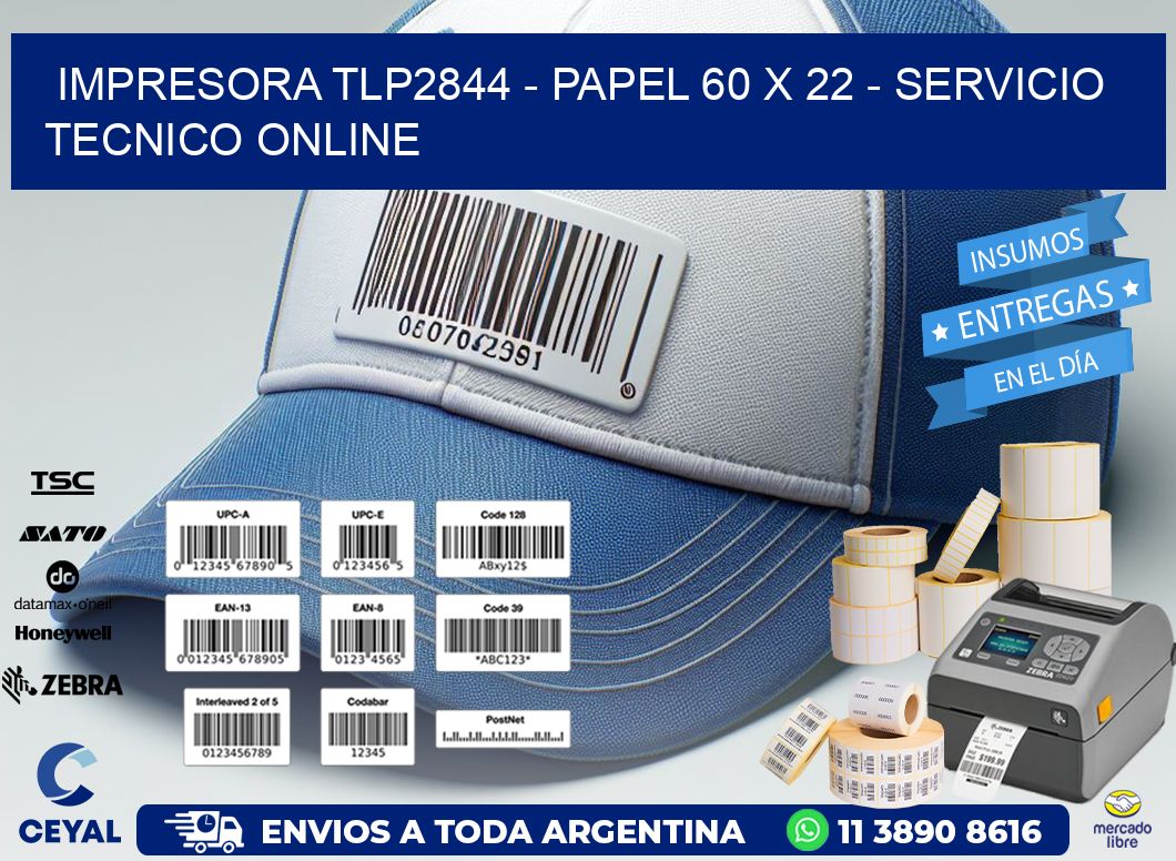 IMPRESORA TLP2844 – PAPEL 60 x 22 – SERVICIO TECNICO ONLINE