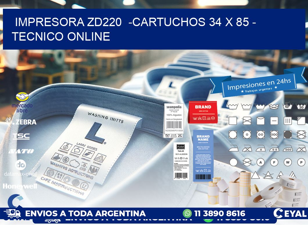 IMPRESORA ZD220 -CARTUCHOS 34 x 85 - TECNICO ONLINE