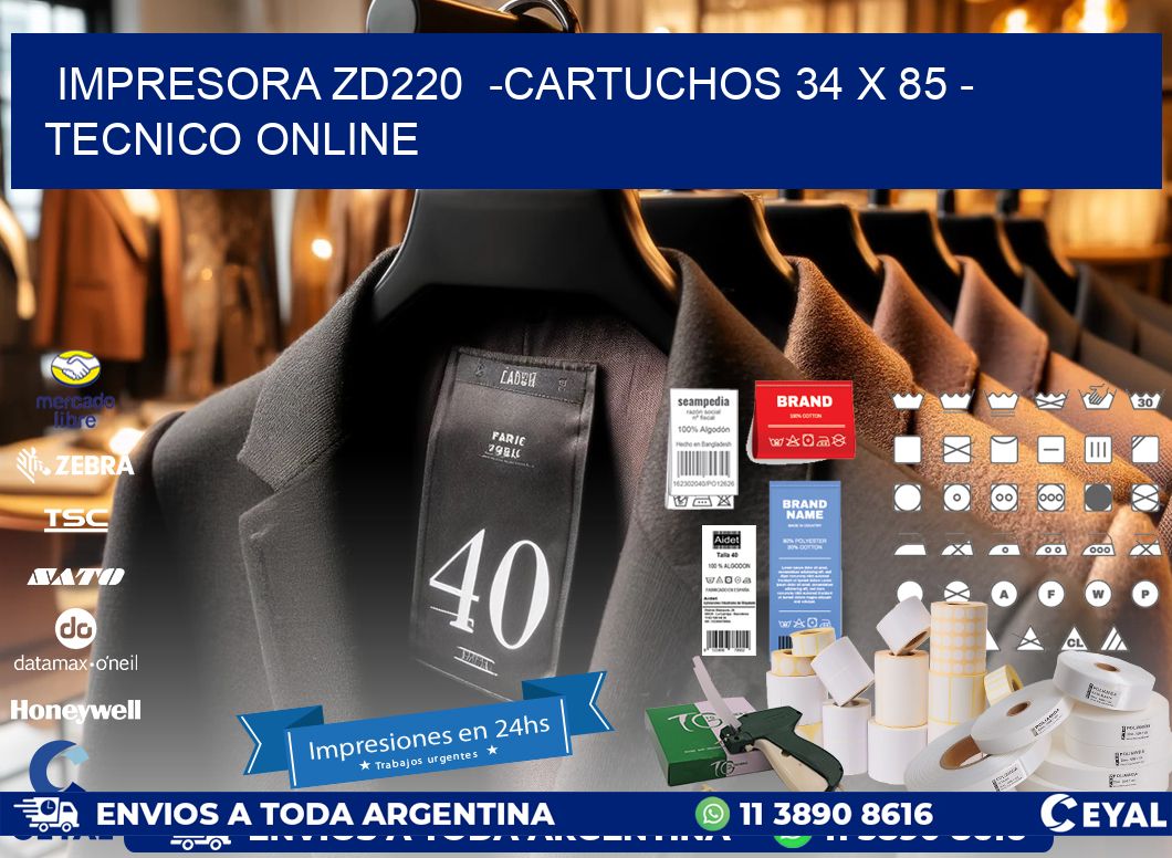 IMPRESORA ZD220 -CARTUCHOS 34 x 85 - TECNICO ONLINE