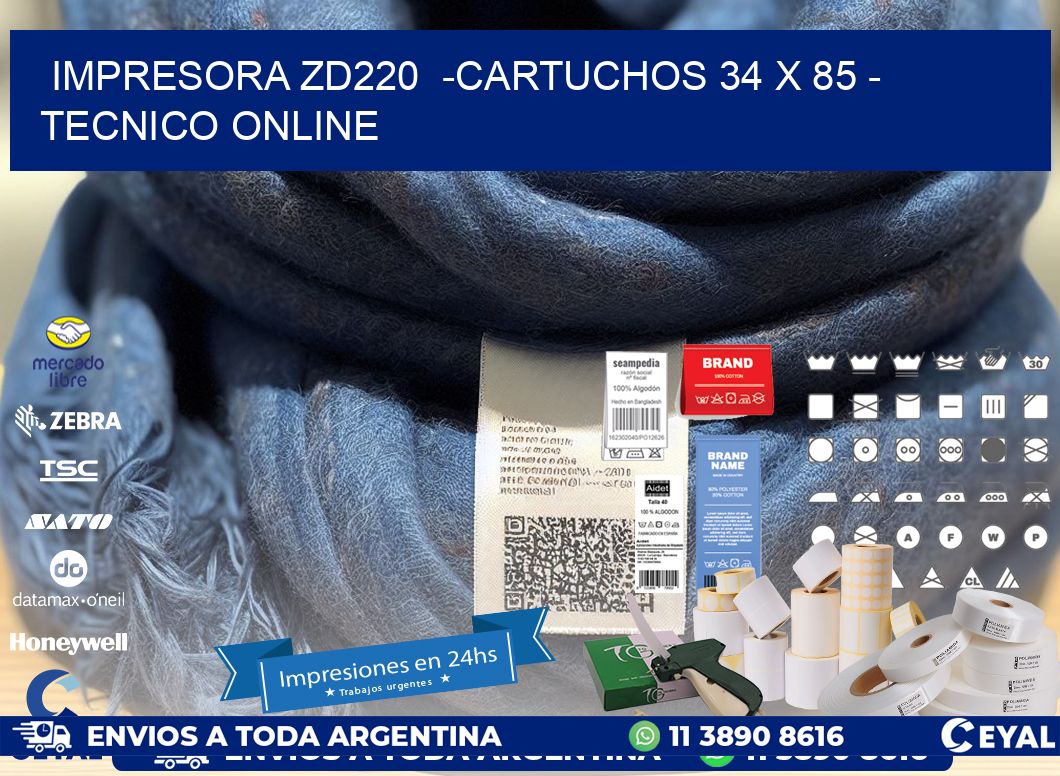 IMPRESORA ZD220 -CARTUCHOS 34 x 85 - TECNICO ONLINE