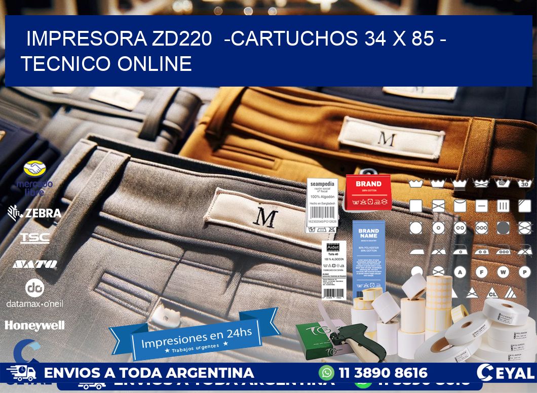 IMPRESORA ZD220  -CARTUCHOS 34 x 85 – TECNICO ONLINE
