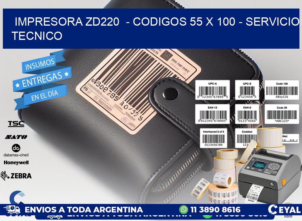 IMPRESORA ZD220  - CODIGOS 55 x 100 - SERVICIO TECNICO