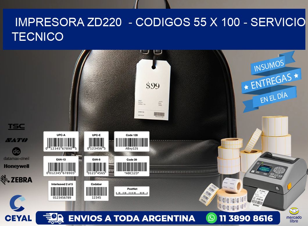 IMPRESORA ZD220  - CODIGOS 55 x 100 - SERVICIO TECNICO