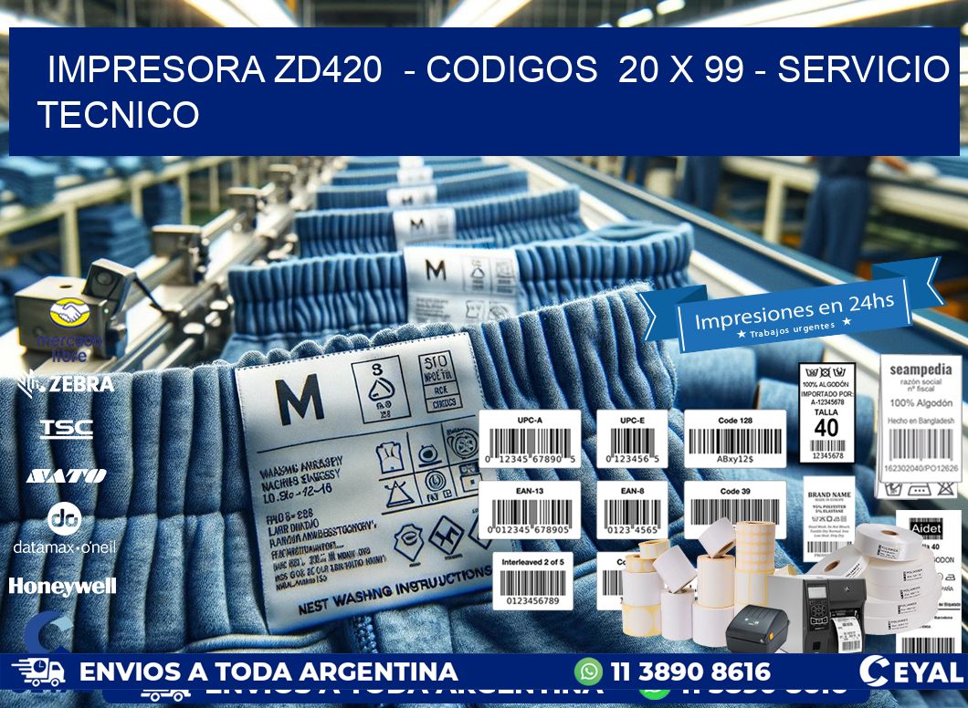 IMPRESORA ZD420 - CODIGOS 20 x 99 - SERVICIO TECNICO