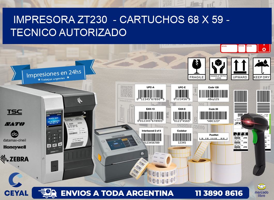 IMPRESORA ZT230  - CARTUCHOS 68 x 59 - TECNICO AUTORIZADO