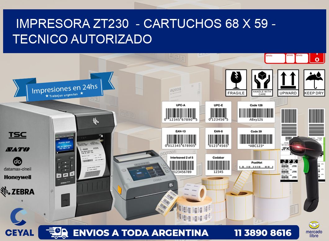 IMPRESORA ZT230  - CARTUCHOS 68 x 59 - TECNICO AUTORIZADO