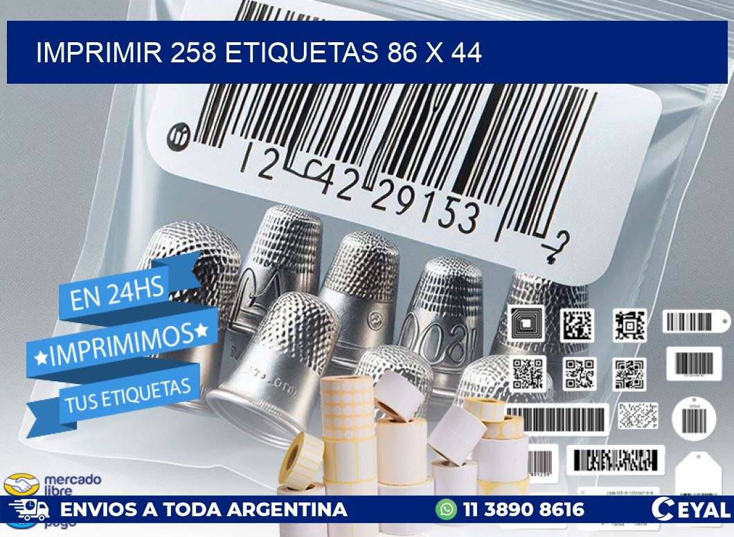 IMPRIMIR 258 ETIQUETAS 86 x 44