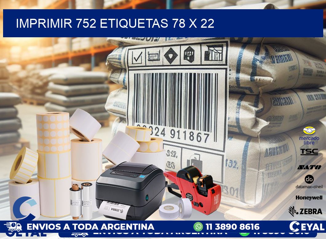 IMPRIMIR 752 ETIQUETAS 78 x 22