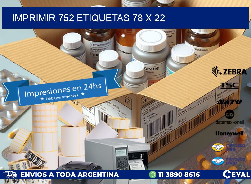 IMPRIMIR 752 ETIQUETAS 78 x 22