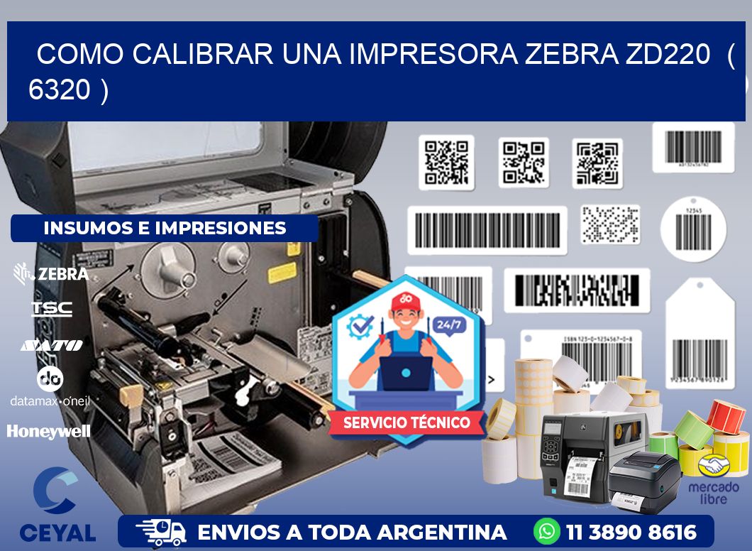 como calibrar una impresora zebra zd220 ( 6320 )