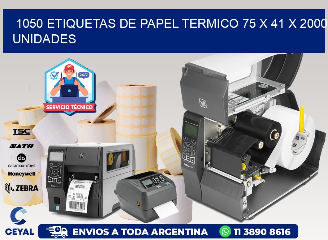 1050 ETIQUETAS DE PAPEL TERMICO 75 x 41 X 2000 UNIDADES