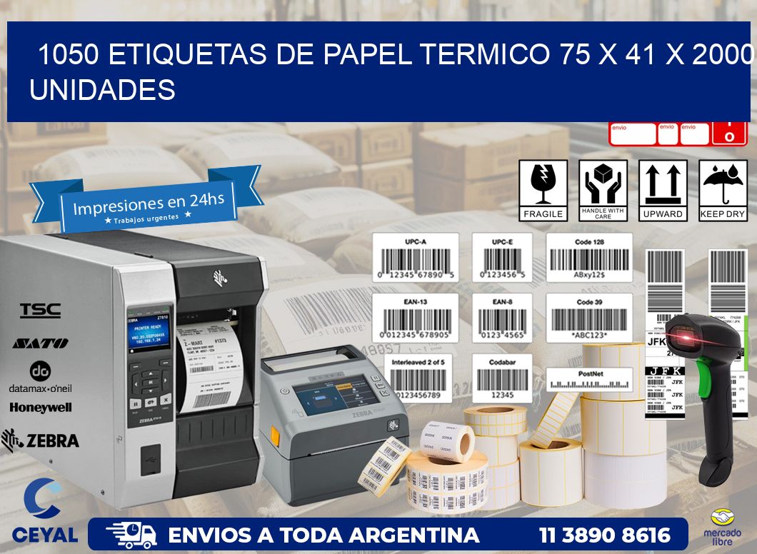 1050 ETIQUETAS DE PAPEL TERMICO 75 x 41 X 2000 UNIDADES