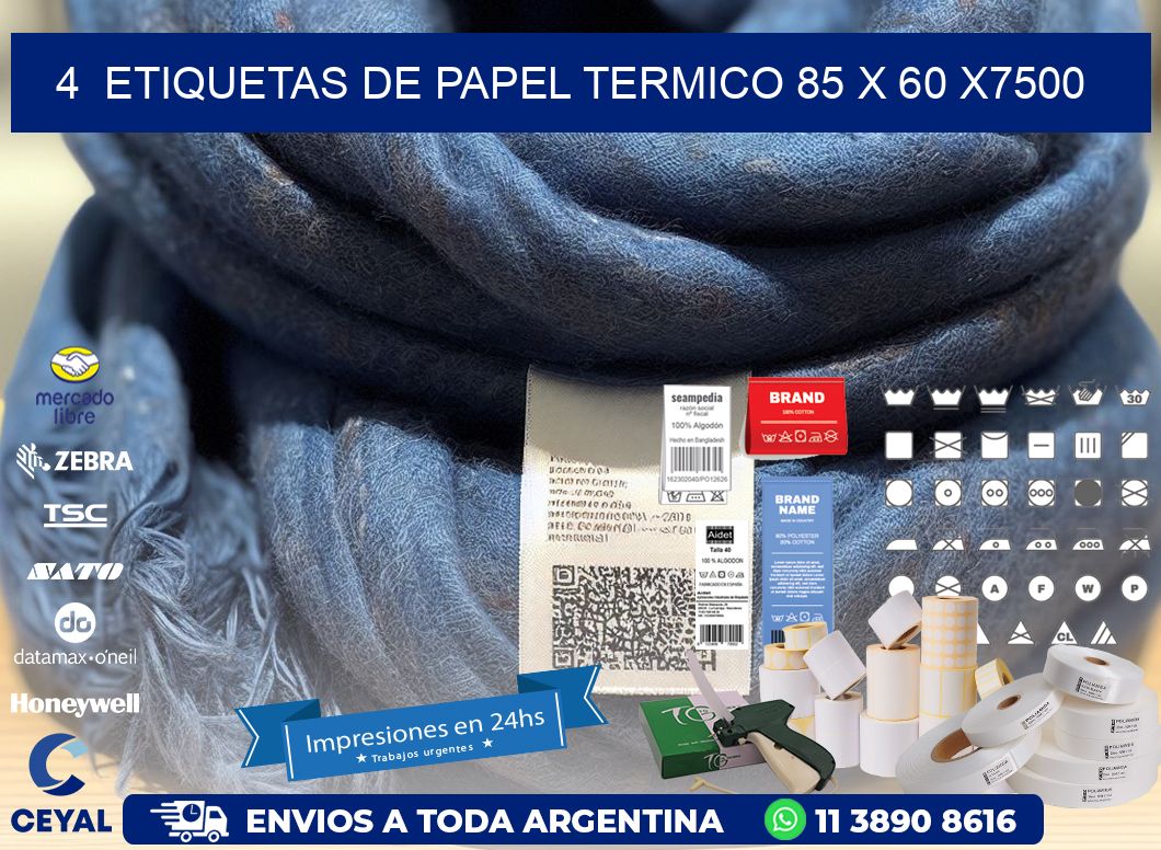 4  ETIQUETAS DE PAPEL TERMICO 85 x 60 X7500