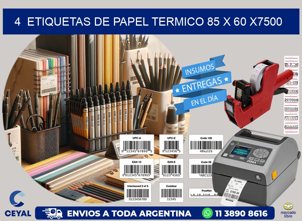 4  ETIQUETAS DE PAPEL TERMICO 85 x 60 X7500
