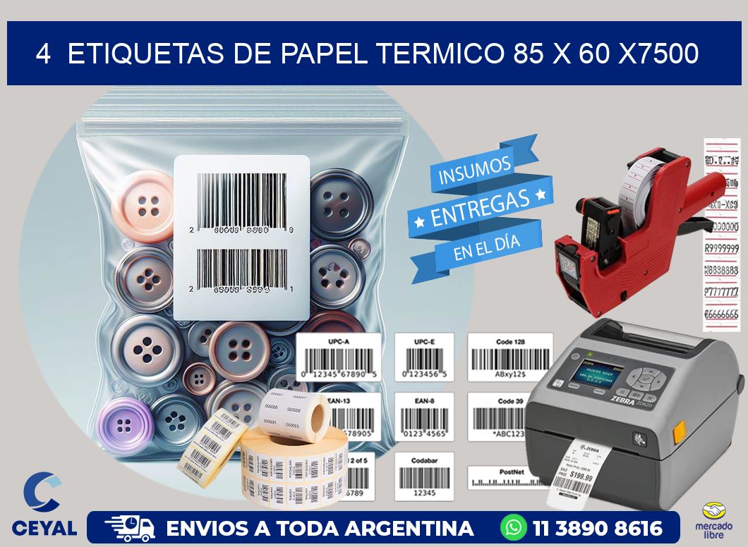 4  ETIQUETAS DE PAPEL TERMICO 85 x 60 X7500