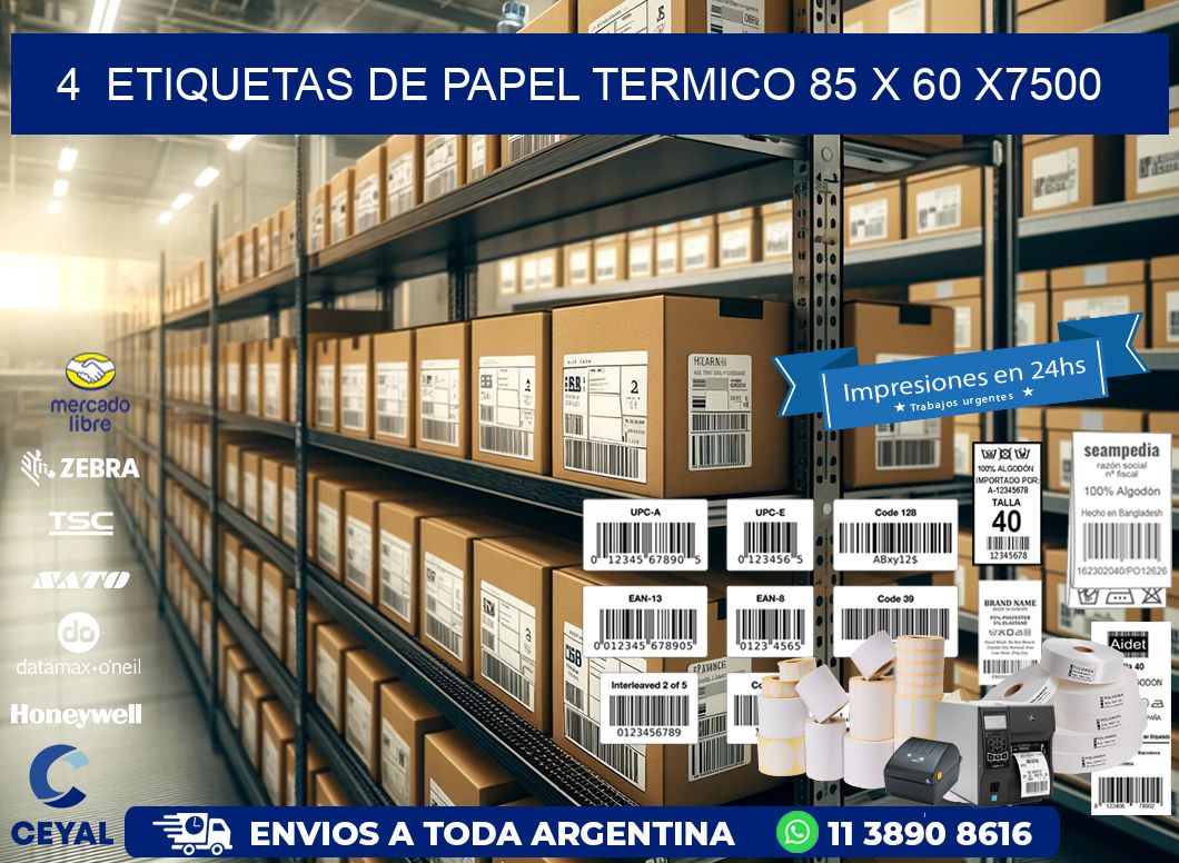 4  ETIQUETAS DE PAPEL TERMICO 85 x 60 X7500