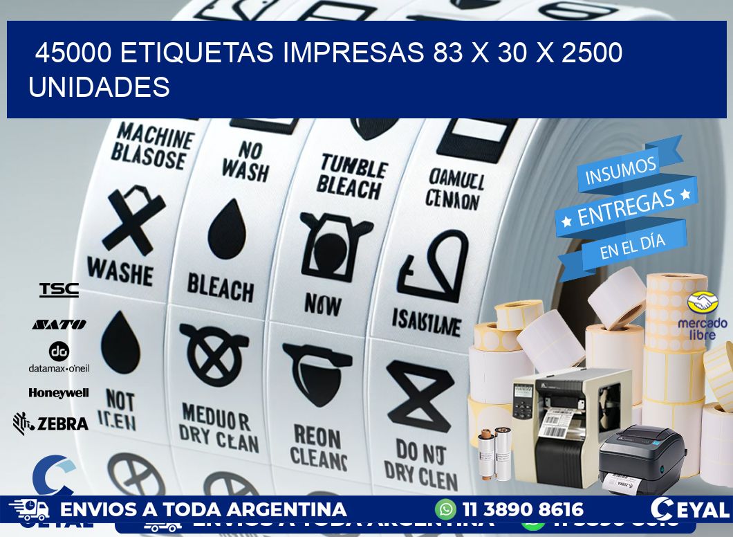 45000 ETIQUETAS IMPRESAS 83 x 30 X 2500 UNIDADES
