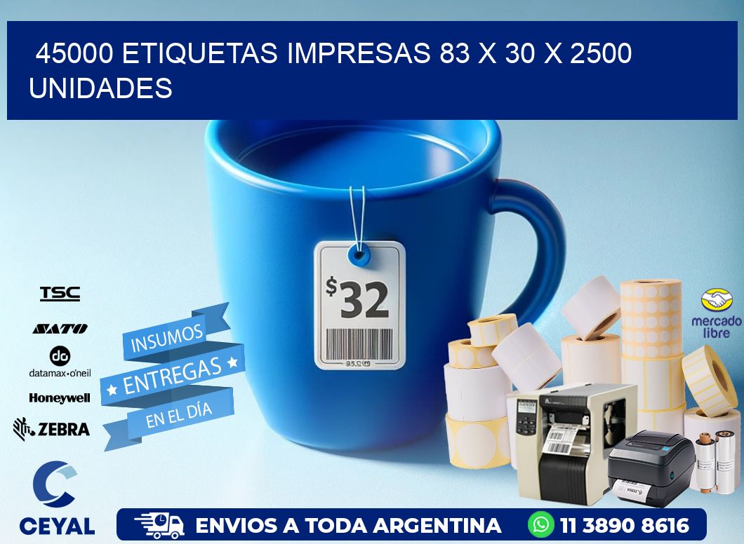 45000 ETIQUETAS IMPRESAS 83 x 30 X 2500 UNIDADES