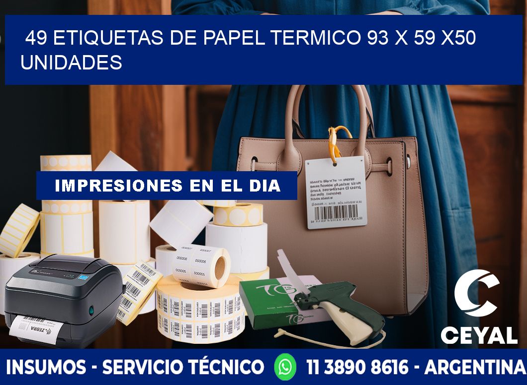 49 ETIQUETAS DE PAPEL TERMICO 93 x 59 x50 UNIDADES