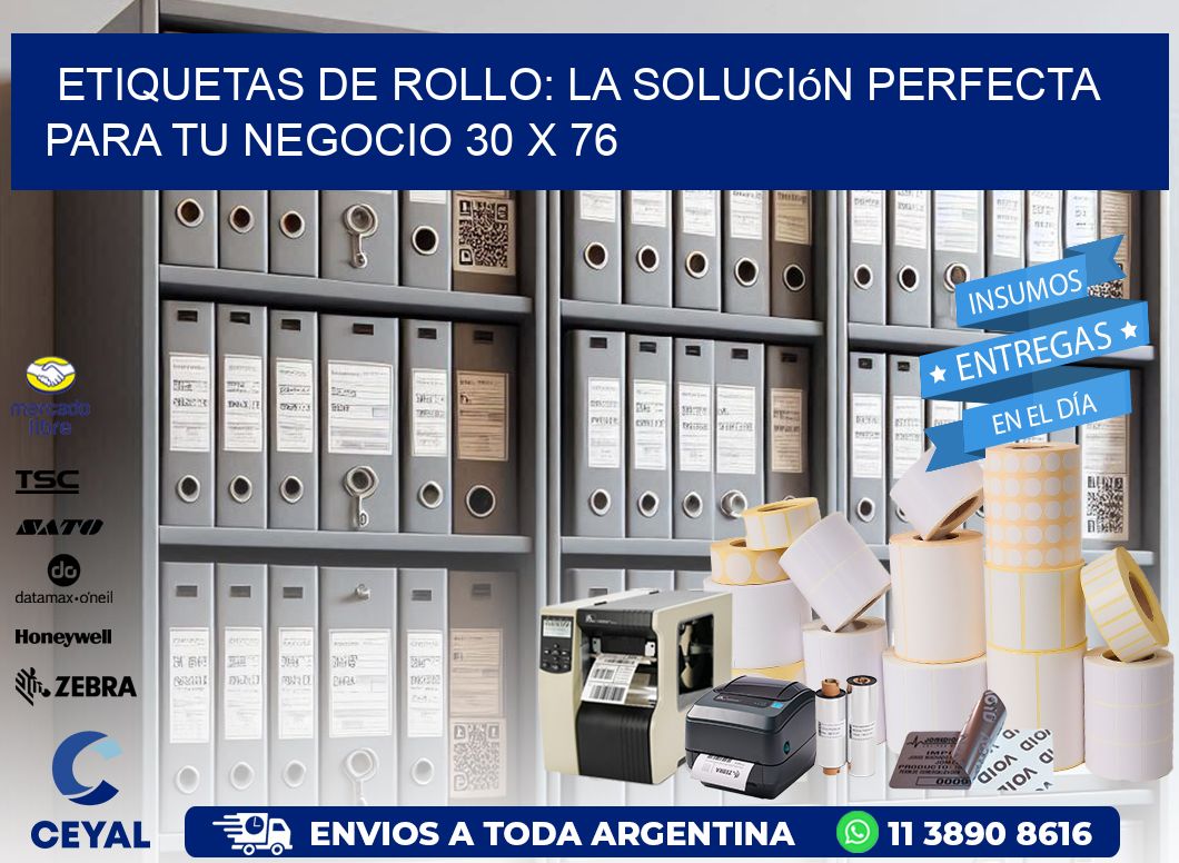 Etiquetas de Rollo: La Solución Perfecta para tu Negocio 30 x 76
