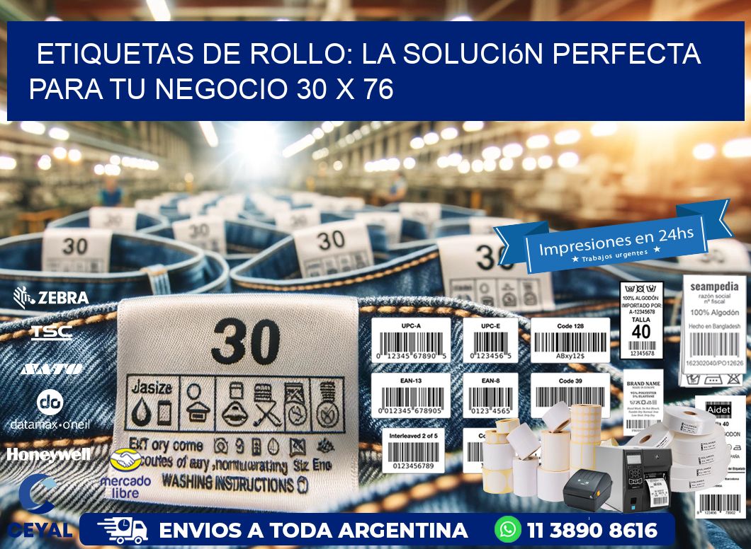 Etiquetas de Rollo: La Solución Perfecta para tu Negocio 30 x 76