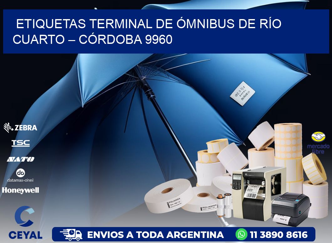 ETIQUETAS TERMINAL DE ÓMNIBUS DE RÍO CUARTO – CÓRDOBA 9960