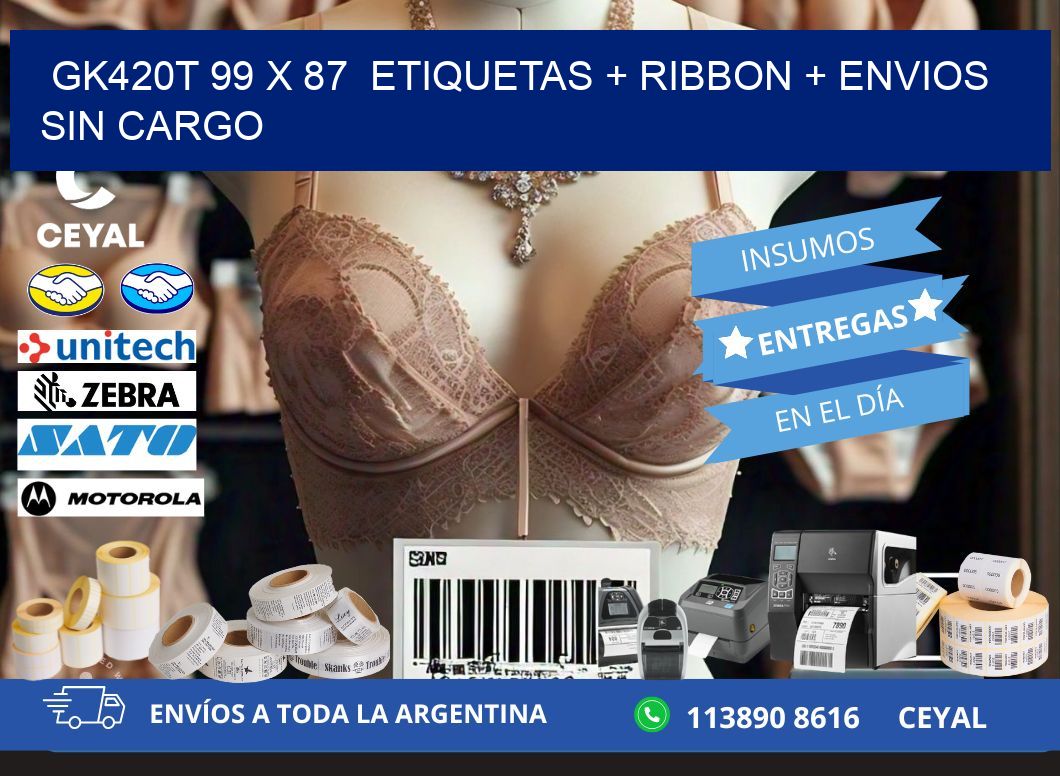 GK420T 99 x 87  etiquetas + ribbon + envios sin cargo
