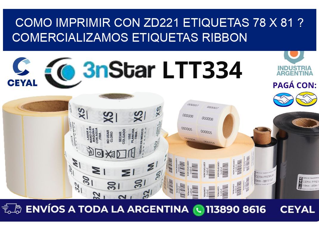 como imprimir con zd221 etiquetas 78 x 81 ? Comercializamos etiquetas ribbon