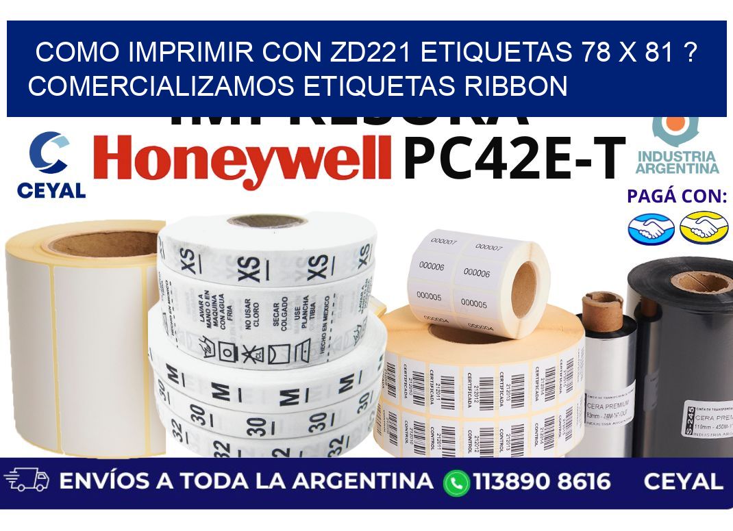 como imprimir con zd221 etiquetas 78 x 81 ? Comercializamos etiquetas ribbon