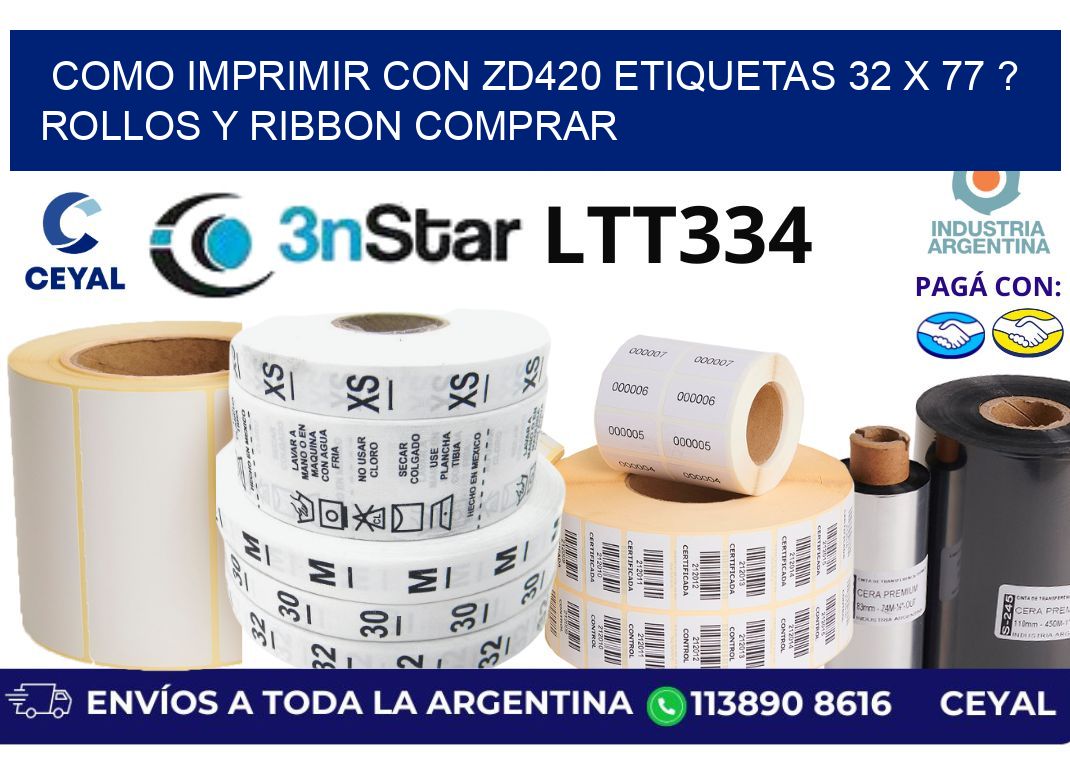 como imprimir con zd420 etiquetas 32 x 77 ? Rollos y Ribbon comprar