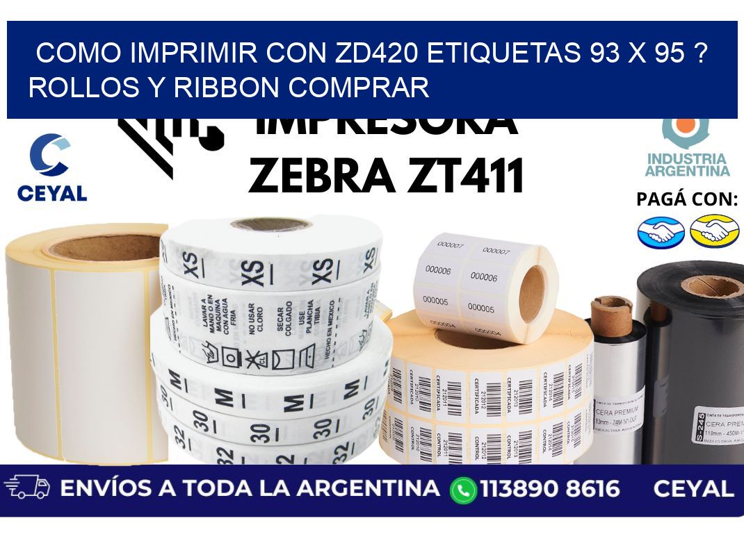 como imprimir con zd420 etiquetas 93 x 95 ? Rollos y Ribbon comprar