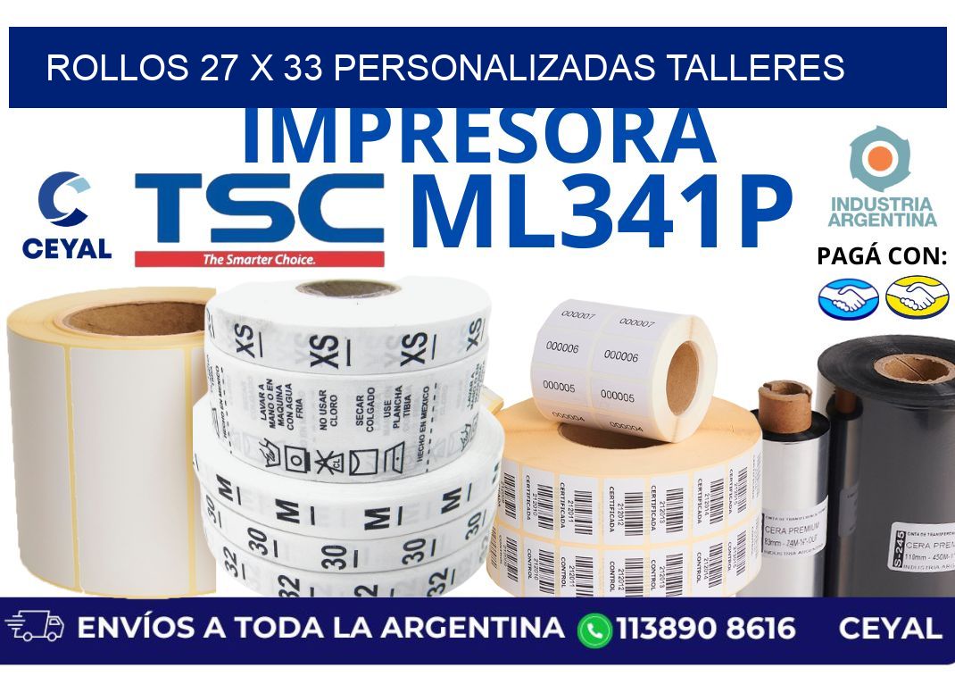 rollos 27 x 33 personalizadas talleres