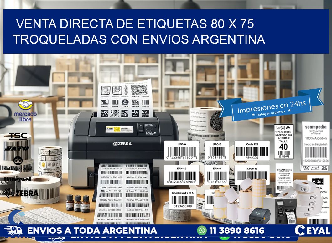 Venta directa de etiquetas 80 x 75 troqueladas con envíos Argentina