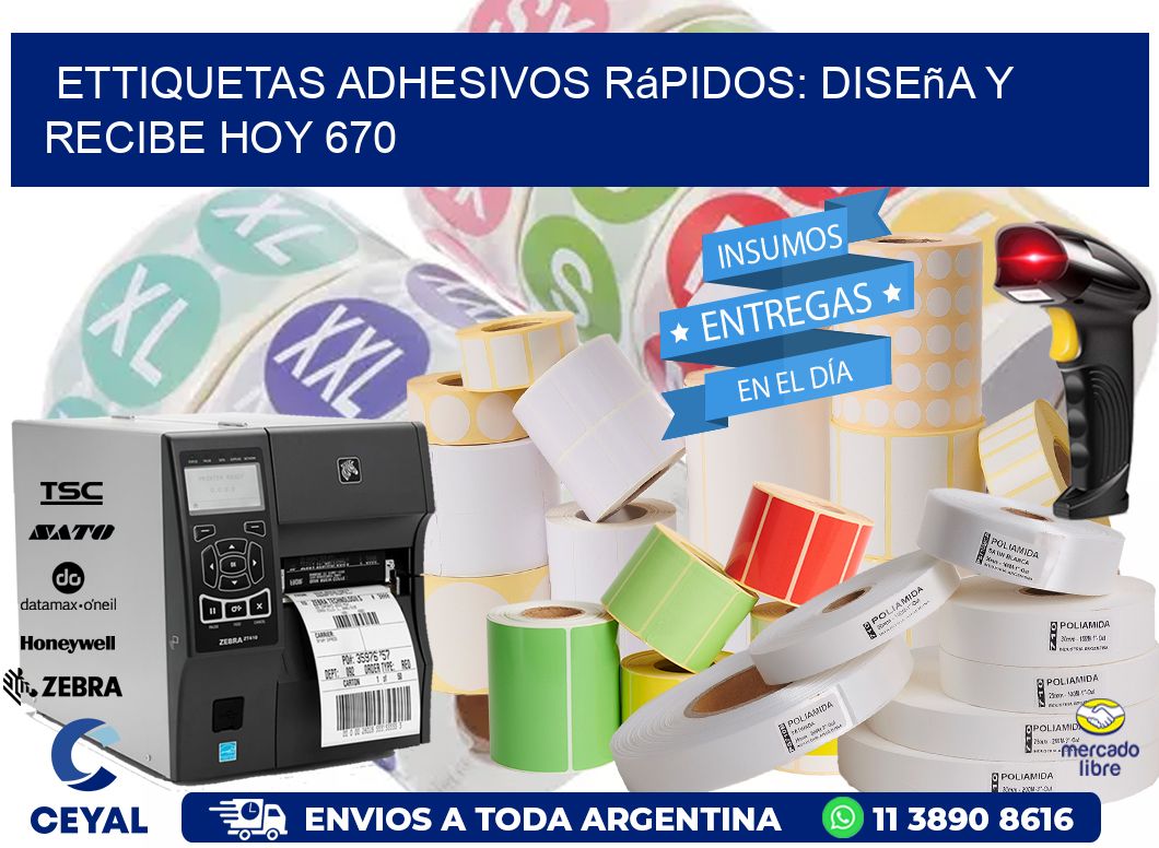ettiquetas Adhesivos Rápidos: Diseña y Recibe Hoy 670