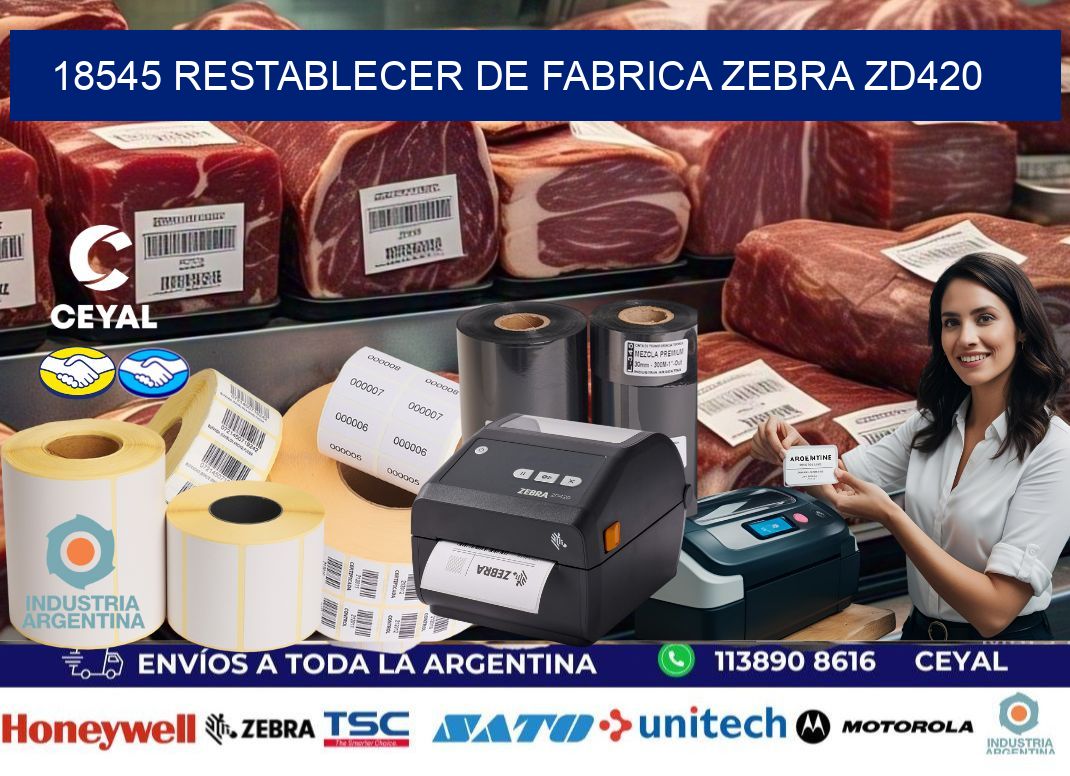 18545 Restablecer de fabrica zebra zd420