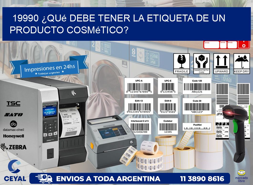 19990 ¿Qué debe tener la etiqueta de un producto cosmético?