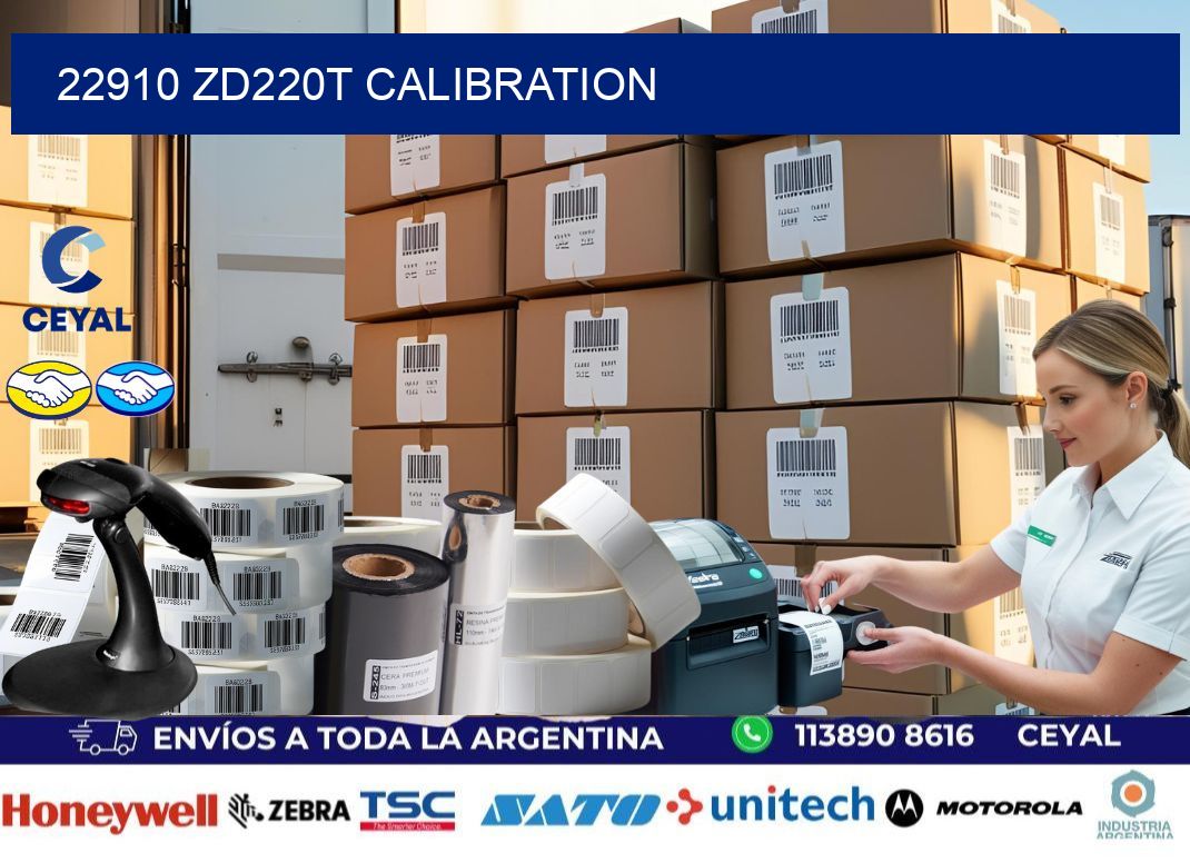 22910 ZD220t Calibration