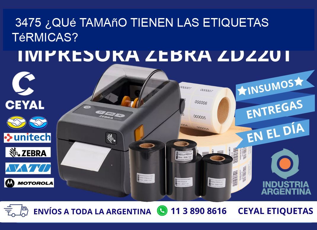 3475 ¿Qué tamaño tienen las etiquetas térmicas?