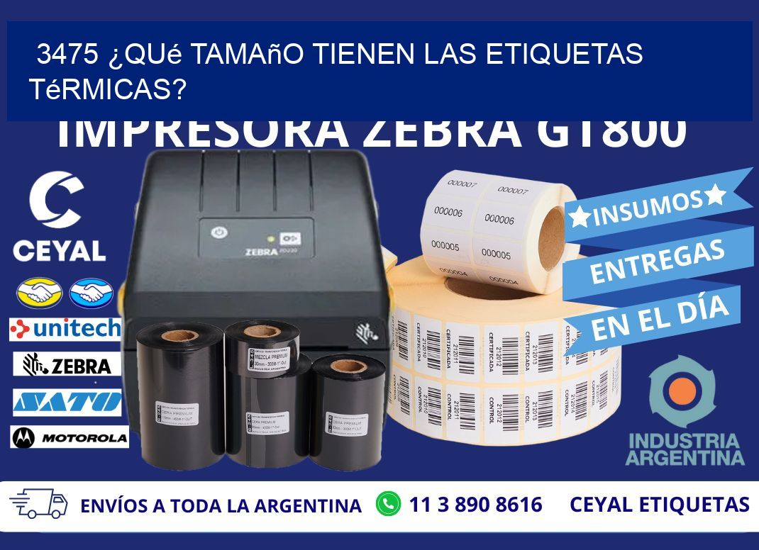 3475 ¿Qué tamaño tienen las etiquetas térmicas?