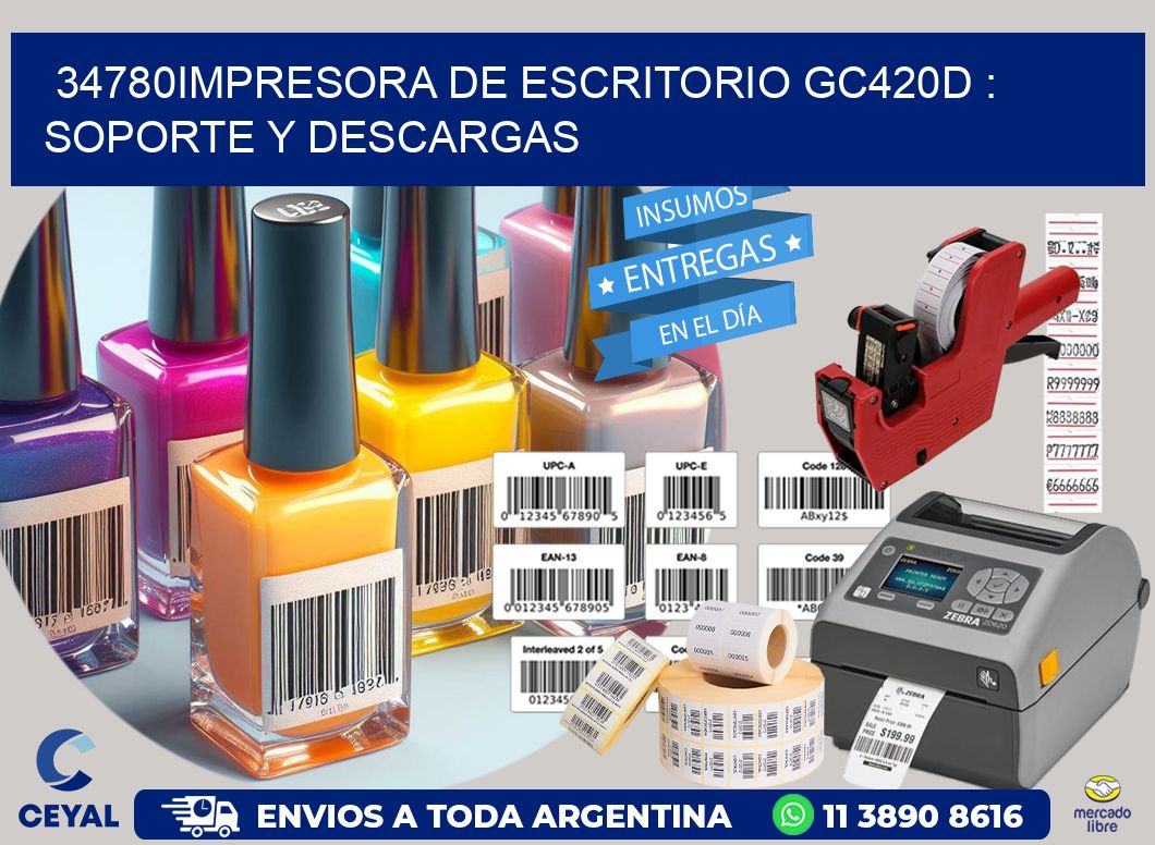 34780impresora de escritorio GC420d : Soporte y descargas