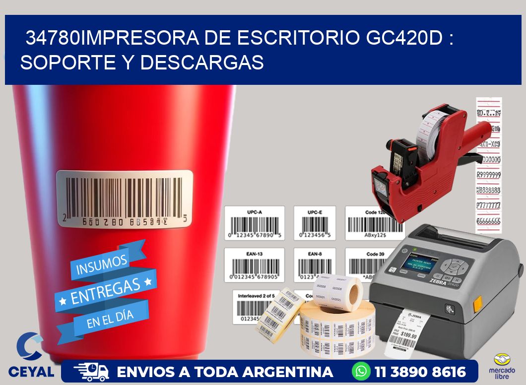 34780impresora de escritorio GC420d : Soporte y descargas