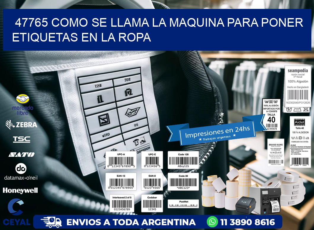 47765 como se llama la maquina para poner etiquetas en la ropa