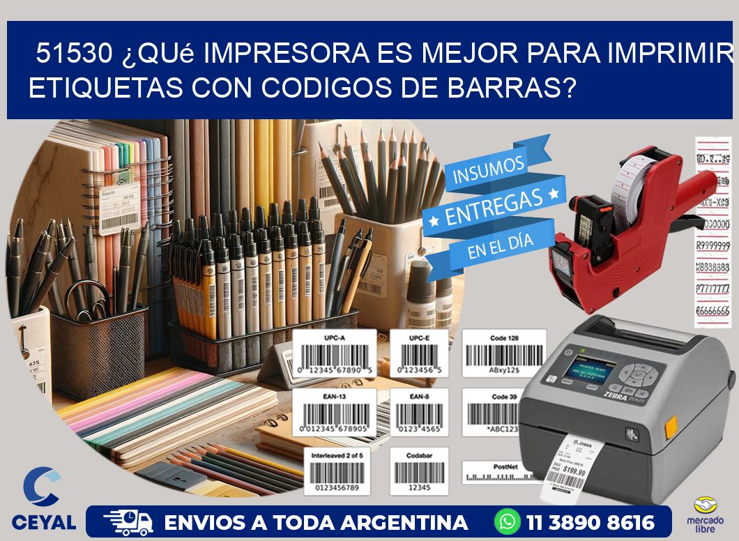 51530 ¿Qué impresora es mejor para imprimir etiquetas con codigos de barras?