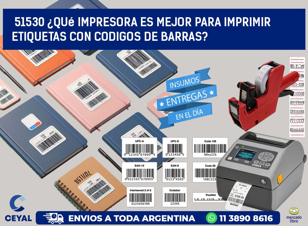 51530 ¿Qué impresora es mejor para imprimir etiquetas con codigos de barras?