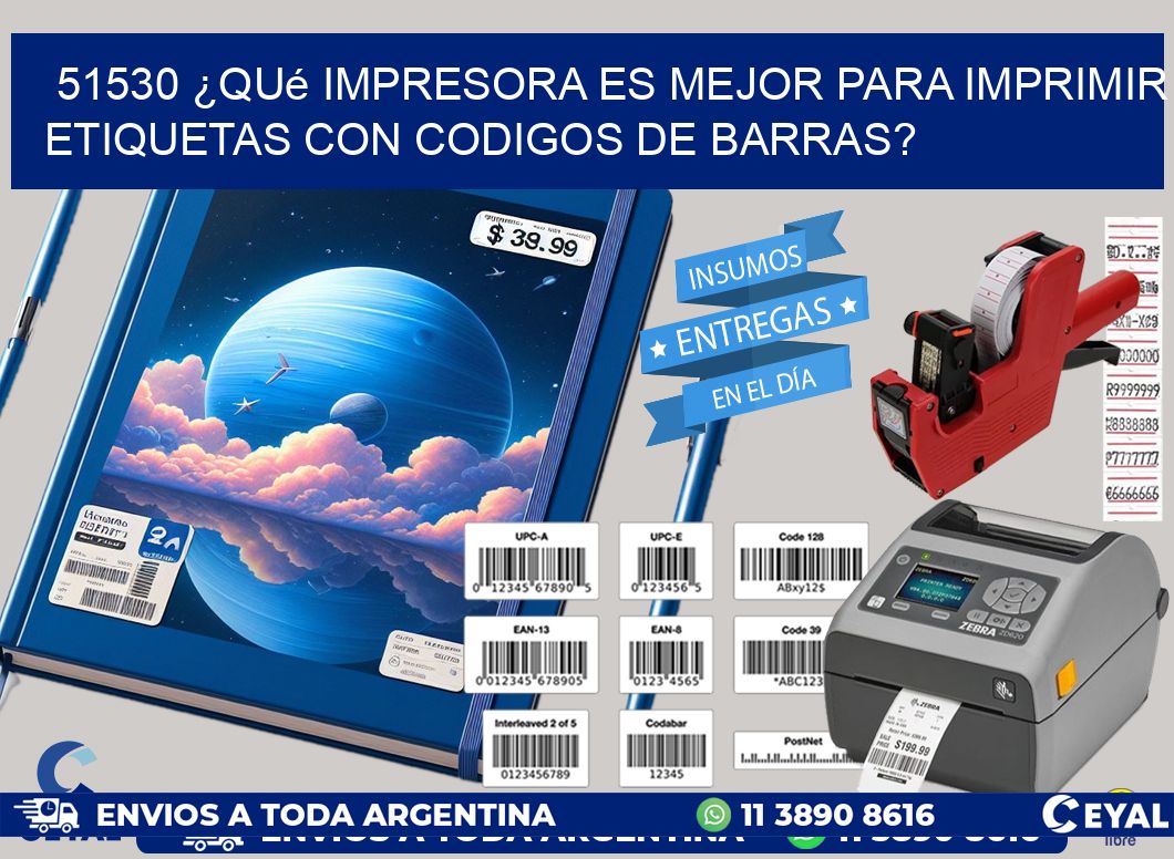 51530 ¿Qué impresora es mejor para imprimir etiquetas con codigos de barras?