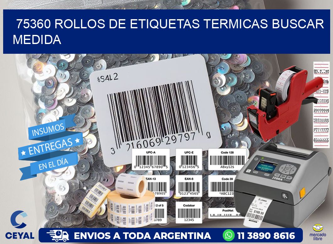 75360 rollos de etiquetas termicas buscar medida