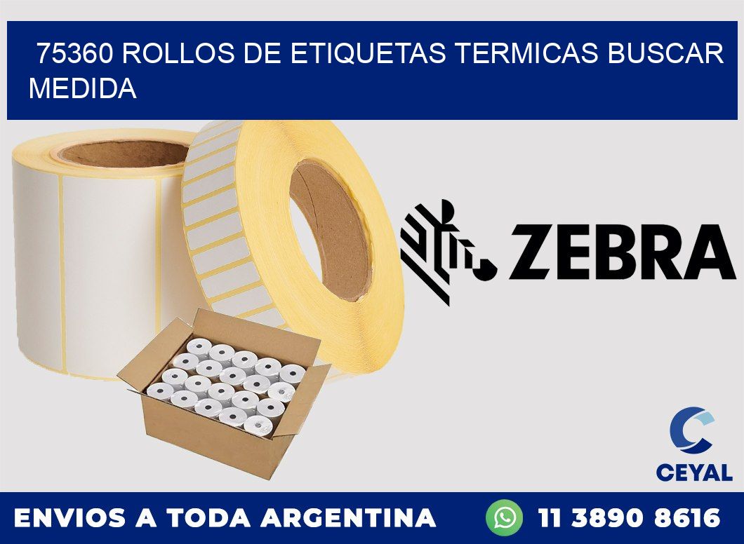 75360 rollos de etiquetas termicas buscar medida