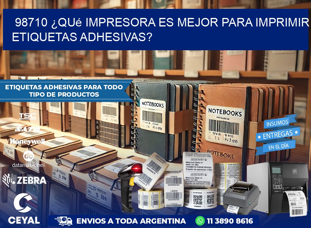 98710 ¿Qué impresora es mejor para imprimir etiquetas adhesivas?